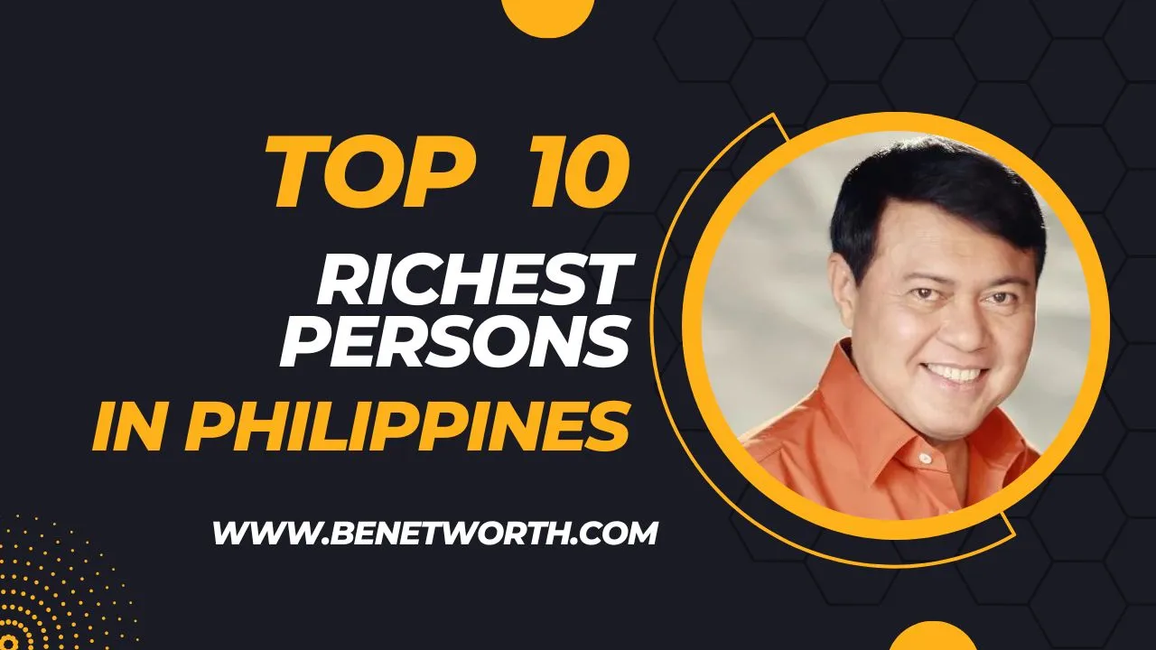 The Top 10 Richest Person in The Philippines 2023 | Biography and Career