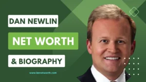 Dan Newlin Net Worth in 2023 – Latest Earnings, Wife, kids