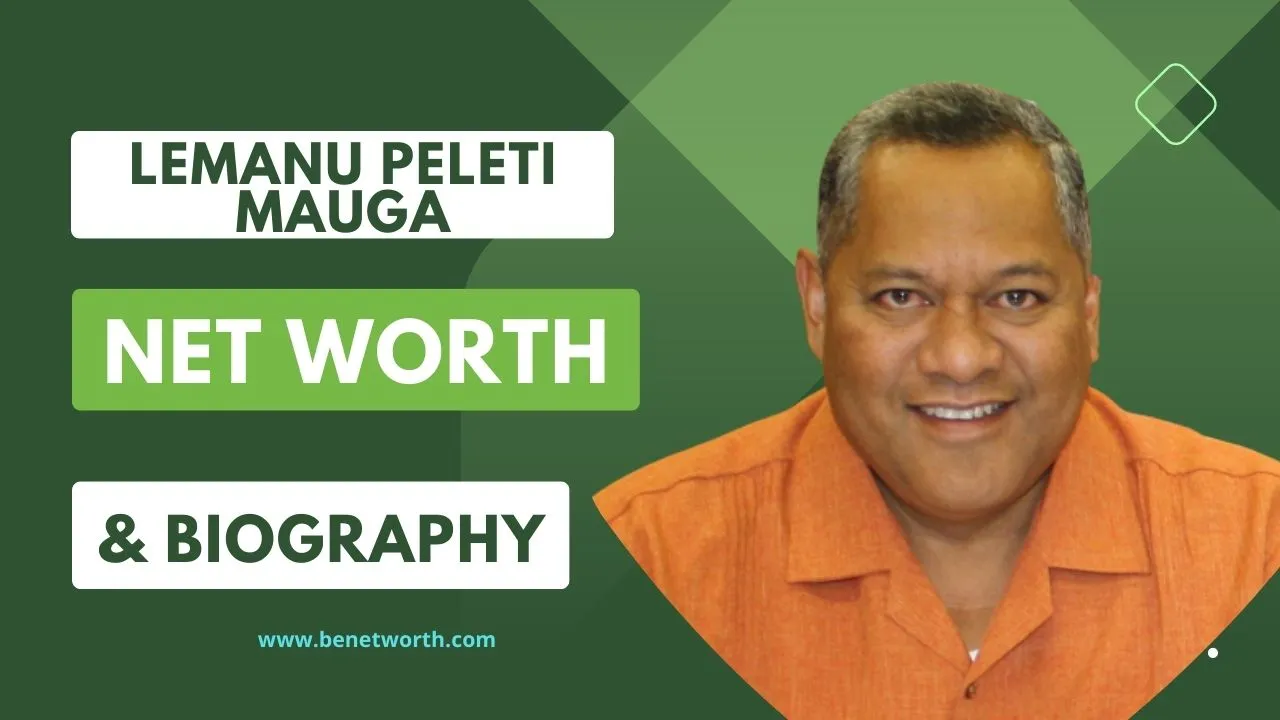 Lemanu Peleti Mauga Net Worth 2023 | Bio,Career