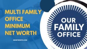 Multi Family Office Minimum Net WoRTH