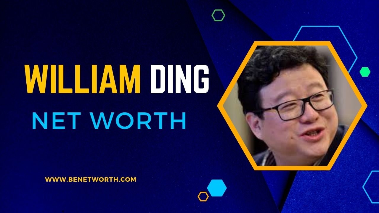 William Ding Net Worth 2024