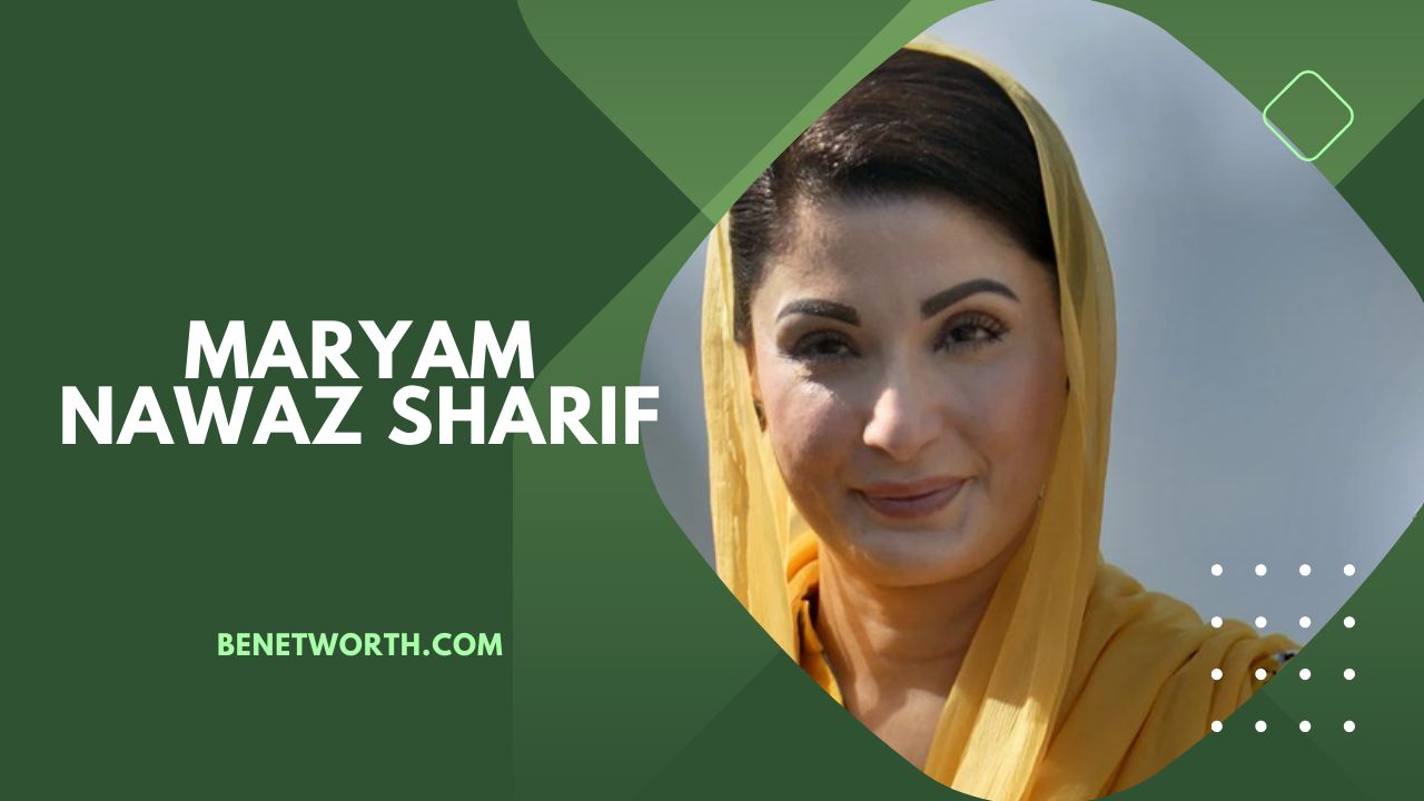 Exploring Maryam Nawaz Sharif Net Worth 2024