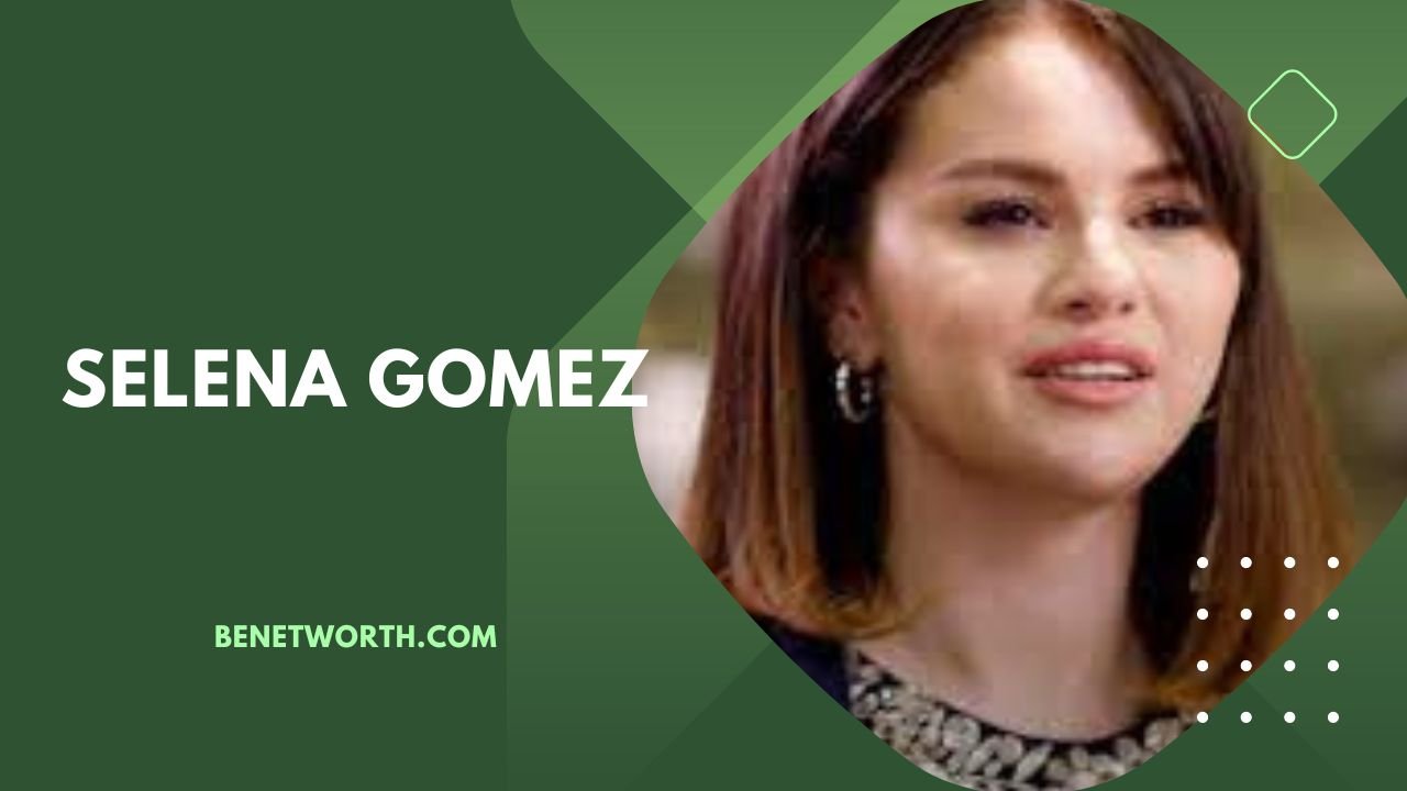 Selena Gomez net worth 2024 